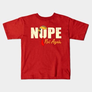 Funny Trump 2024 Nope Not Again Kids T-Shirt